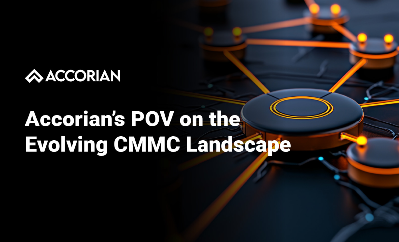 Accorian’s POV on the Evolving CMMC Landscape