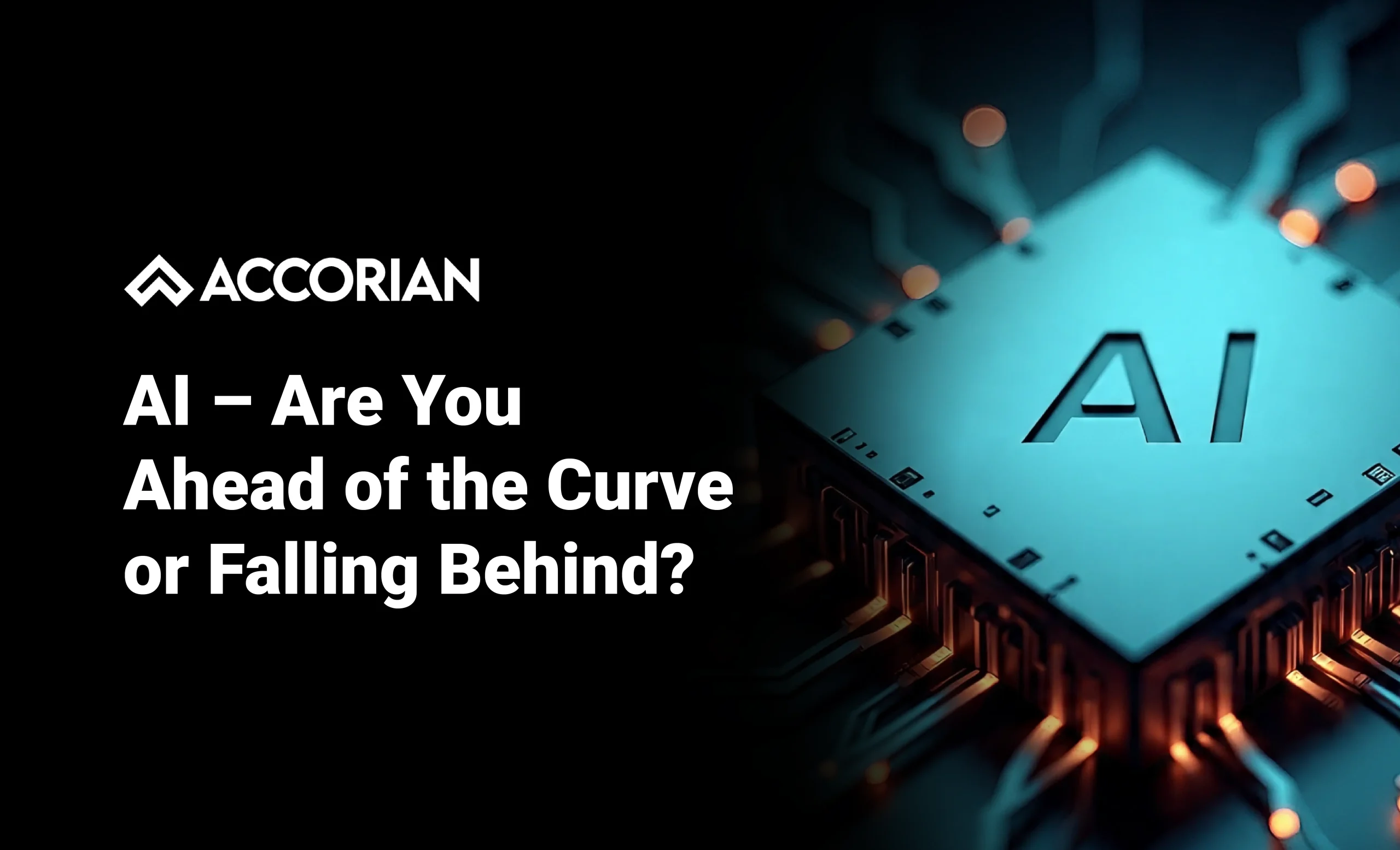 AI - Are You Ahead of the Curve or Falling Behind