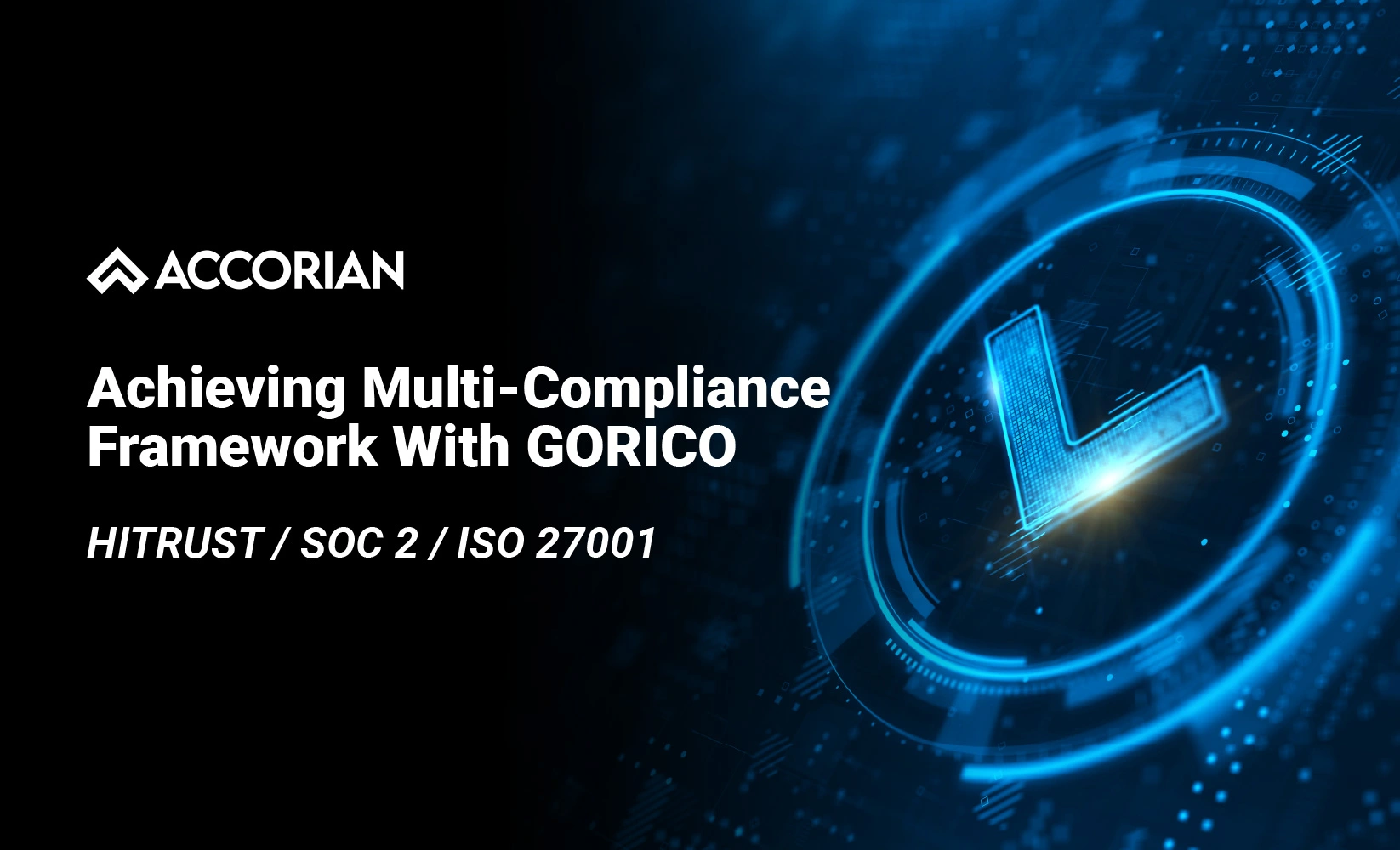 Achieving Multi-Compliance Framework With GORICO