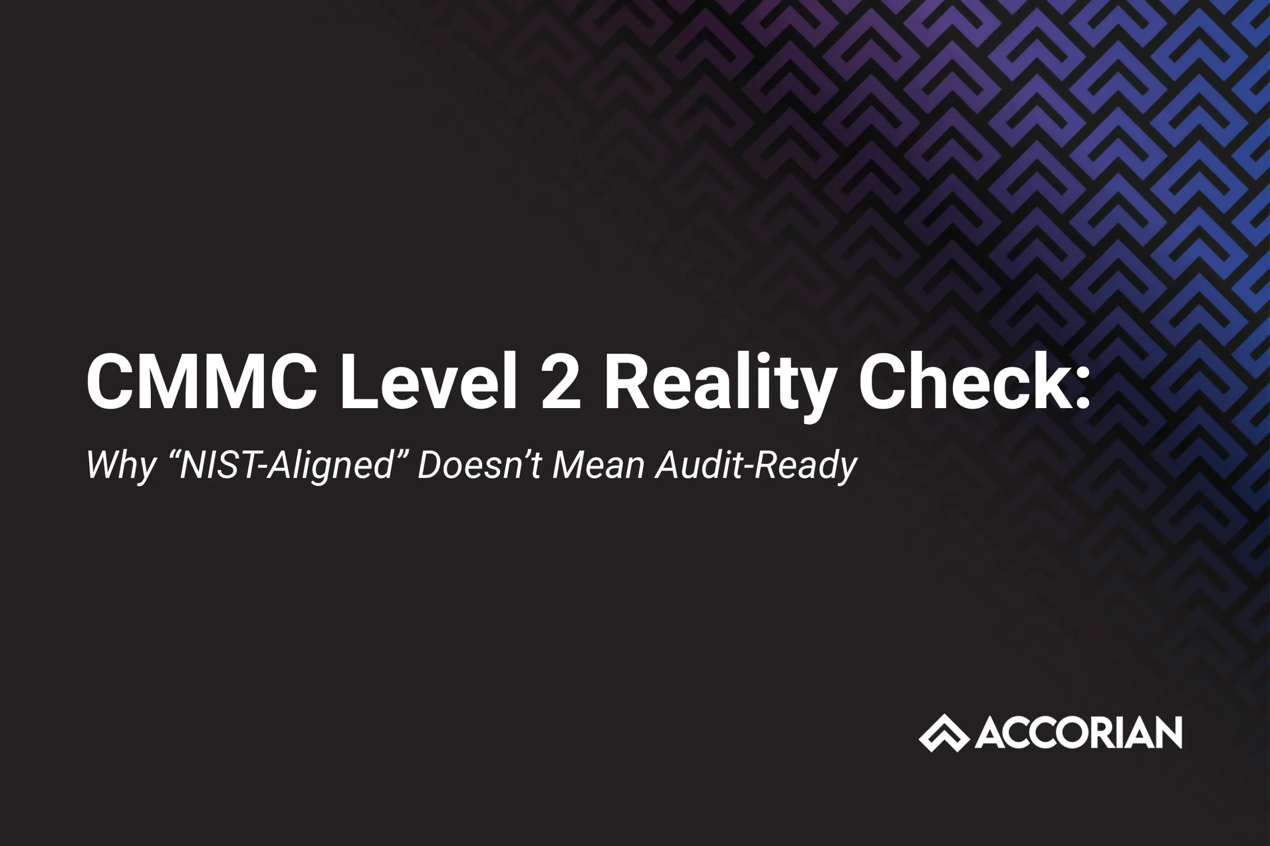 CMMC Level 2 Reality Check