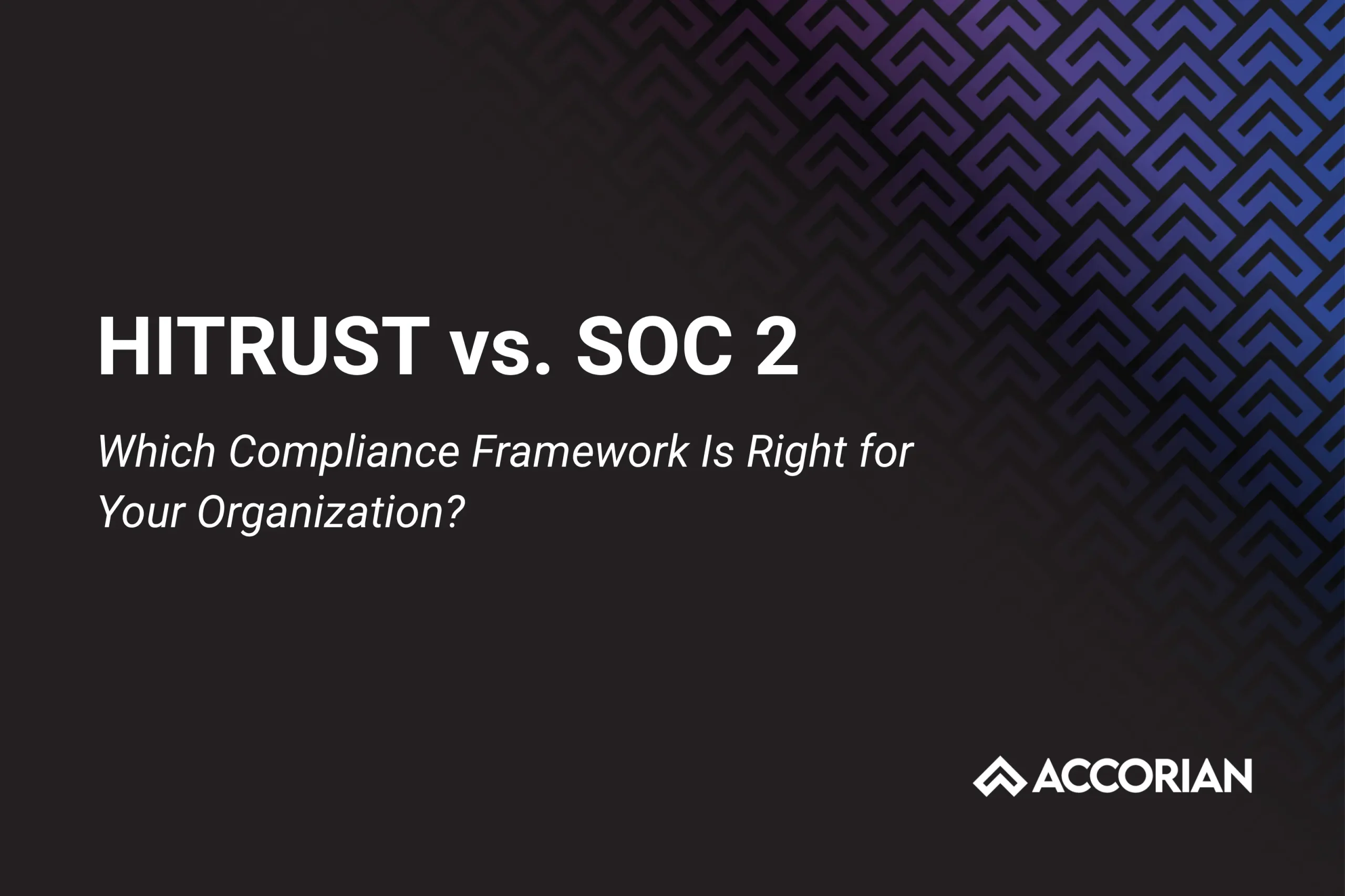 HITRUST vs. SOC 2