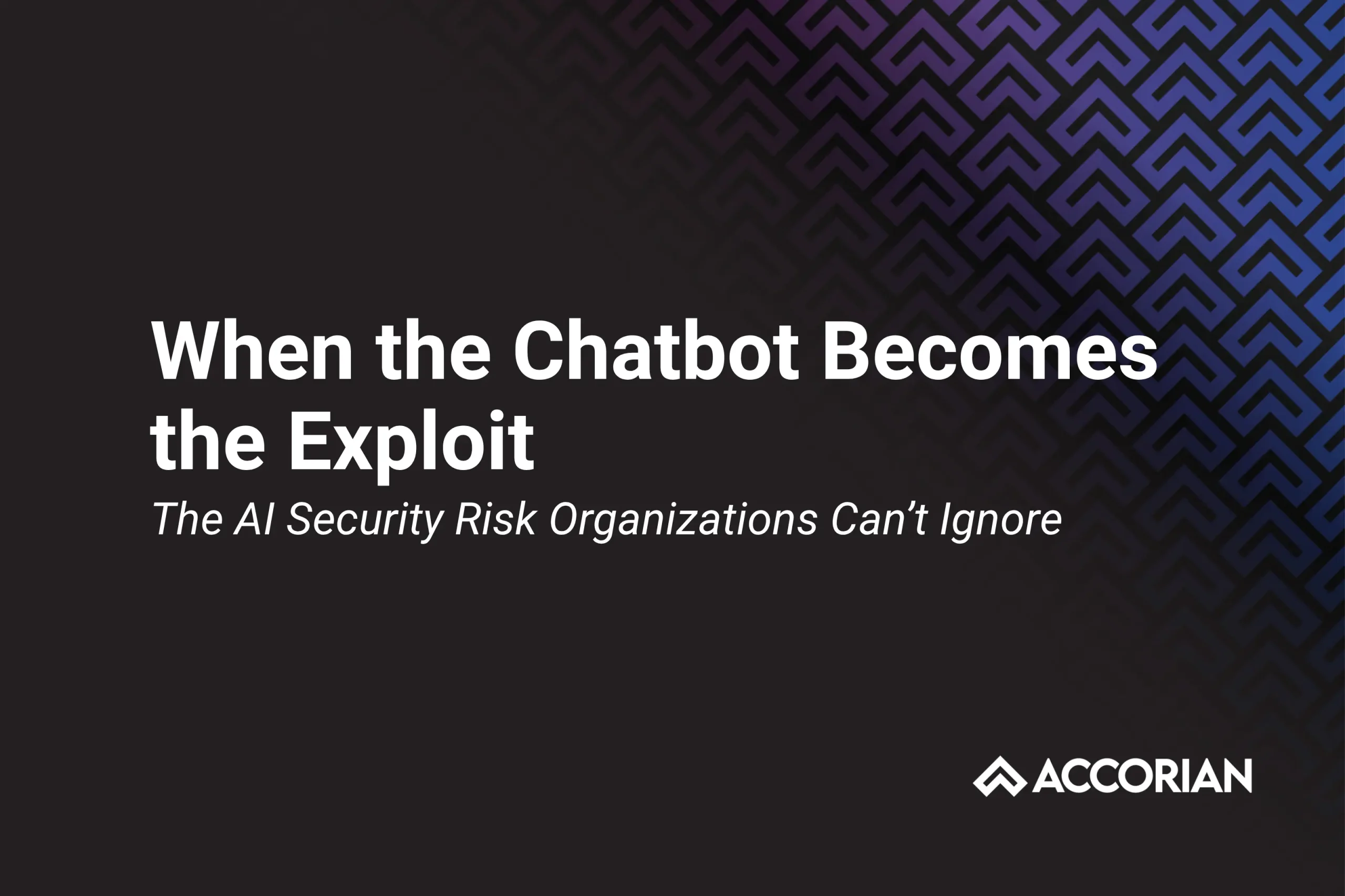 When the Chatbot Becomes the Exploit