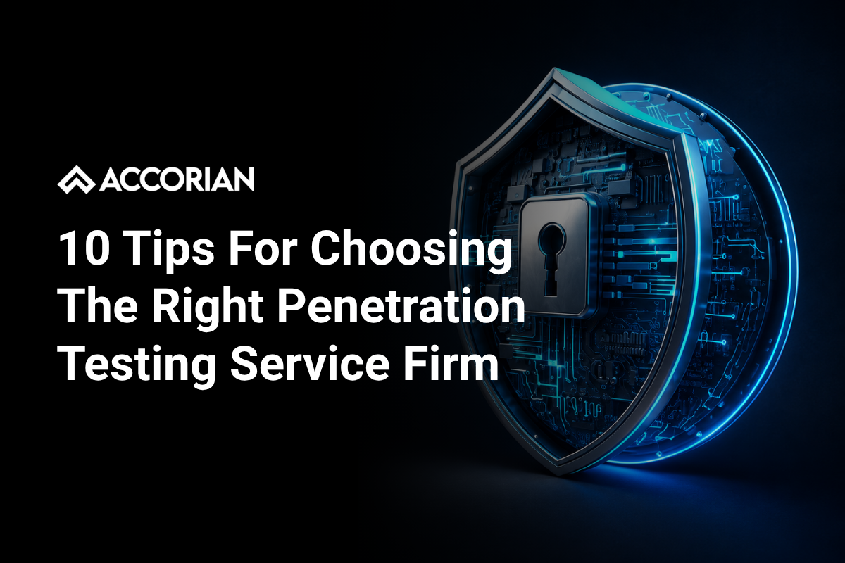 10 Tips For Choosing The Right Penetration Testing Service Firm